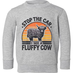 Stop The Car I See Fluffy Cow Retro Highland Cow Lover Funny Toddler Sweatshirt