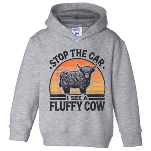 Stop The Car I See Fluffy Cow Retro Highland Cow Lover Funny Toddler Hoodie