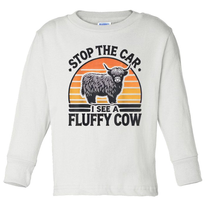 Stop The Car I See Fluffy Cow Retro Highland Cow Lover Funny Toddler Long Sleeve Shirt