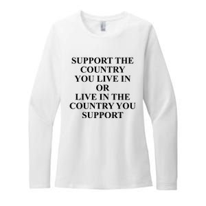 Support The Country You Live Or Live In The Country You Support Womens CVC Long Sleeve Shirt