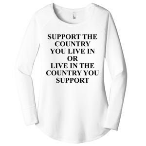 Support The Country You Live Or Live In The Country You Support Women's Perfect Tri Tunic Long Sleeve Shirt