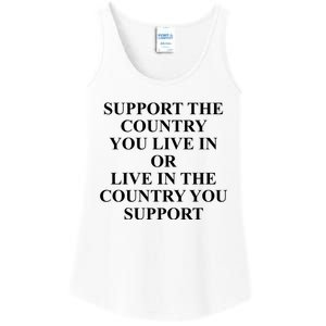 Support The Country You Live Or Live In The Country You Support Ladies Essential Tank