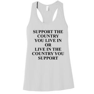 Support The Country You Live Or Live In The Country You Support Women's Racerback Tank