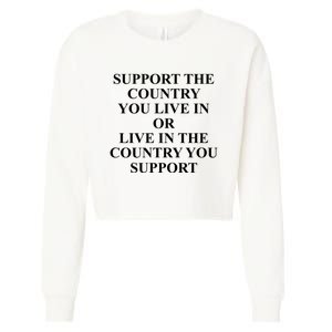 Support The Country You Live Or Live In The Country You Support Cropped Pullover Crew