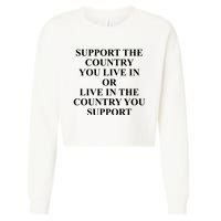 Support The Country You Live Or Live In The Country You Support Cropped Pullover Crew