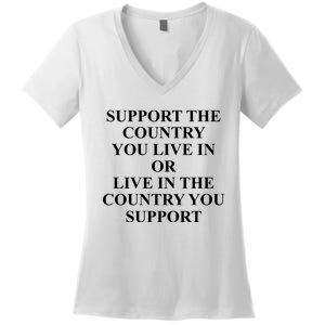 Support The Country You Live Or Live In The Country You Support Women's V-Neck T-Shirt