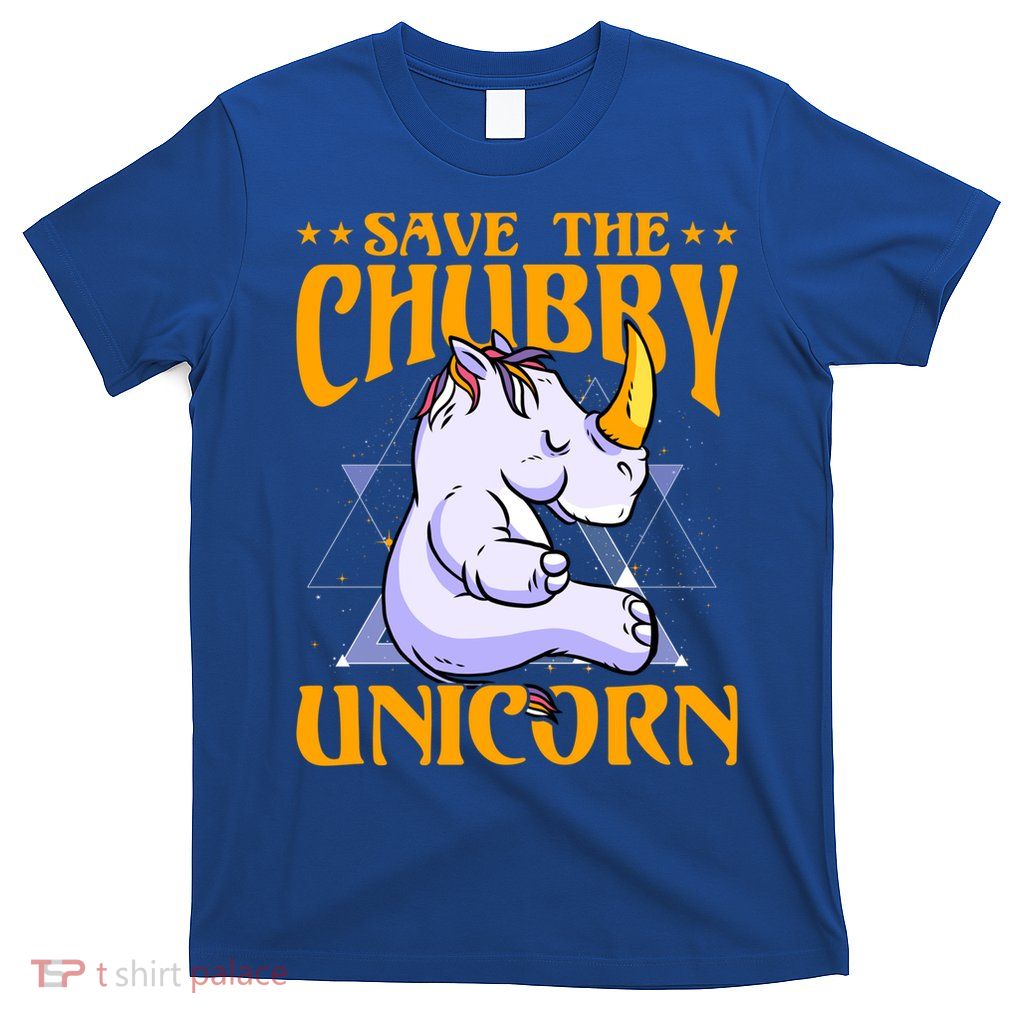 Save The Chubby Unicorn Gift T-Shirt