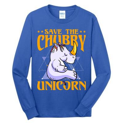 Save The Chubby Unicorn Gift Tall Long Sleeve T-Shirt