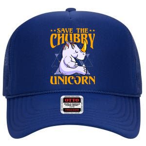 Save The Chubby Unicorn Gift High Crown Mesh Back Trucker Hat