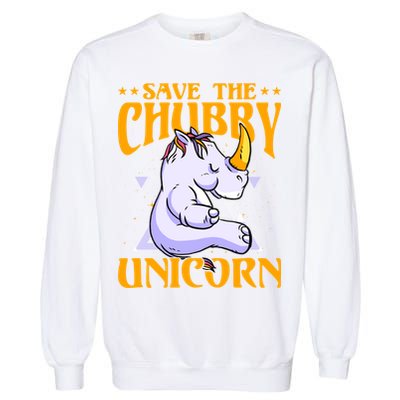 Save The Chubby Unicorn Gift Garment-Dyed Sweatshirt