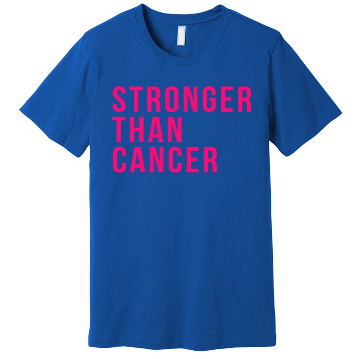 Stronger Than Cancer Fight Breast Cancer Pink October Funny Gift Premium T-Shirt