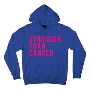 Stronger Than Cancer Fight Breast Cancer Pink October Funny Gift Tall Hoodie