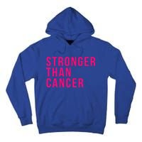 Stronger Than Cancer Fight Breast Cancer Pink October Funny Gift Tall Hoodie