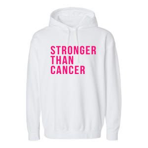 Stronger Than Cancer Fight Breast Cancer Pink October Funny Gift Garment-Dyed Fleece Hoodie