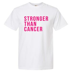 Stronger Than Cancer Fight Breast Cancer Pink October Funny Gift Garment-Dyed Heavyweight T-Shirt