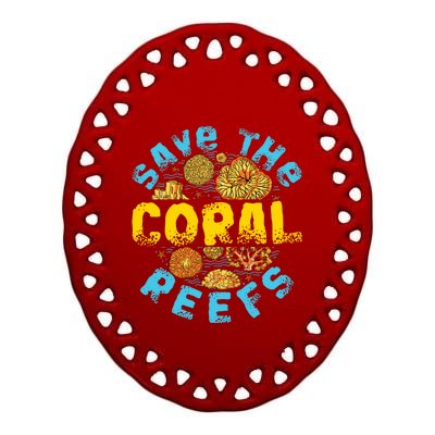 Save The Coral Reefs Funny Gift Ceramic Oval Ornament