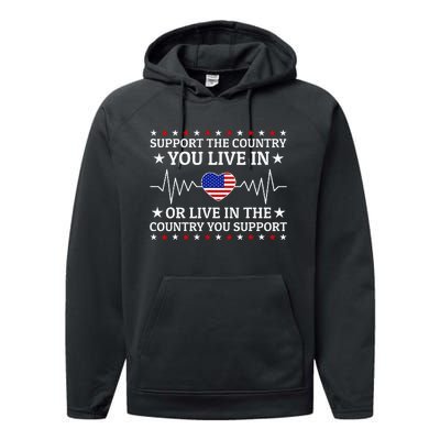 Support The Country You Live In The Country You Support Performance Fleece Hoodie