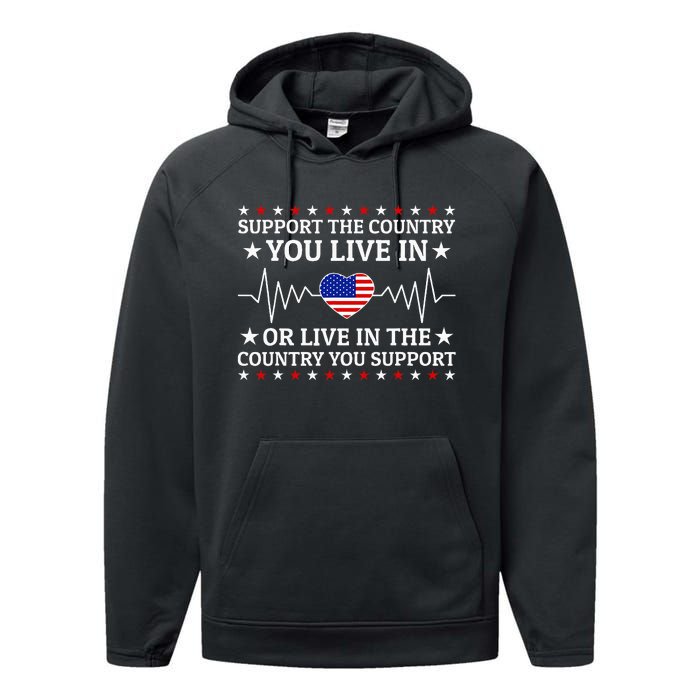 Support The Country You Live In The Country You Support Performance Fleece Hoodie