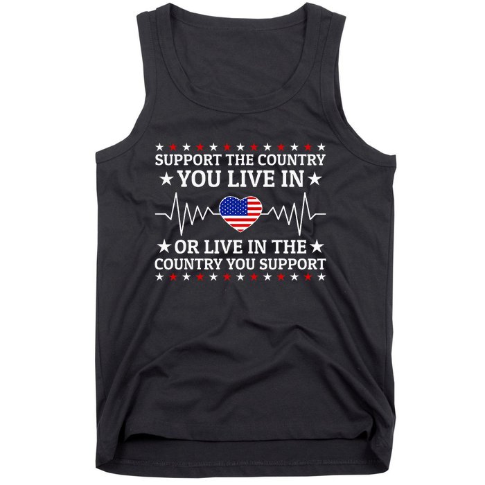 Support The Country You Live In The Country You Support Tank Top