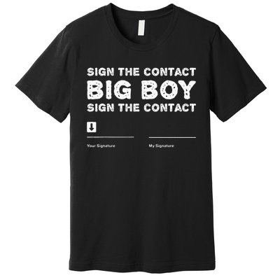 Sign The Contract Big Funny Boxer Box Boxing Event 2024 Premium T-Shirt