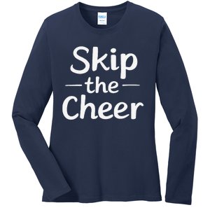 Skip The Cheer Funny Anti Christmas Grumpy Christmas Ladies Long Sleeve Shirt