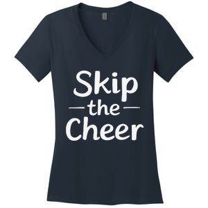 Skip The Cheer Funny Anti Christmas Grumpy Christmas Women's V-Neck T-Shirt