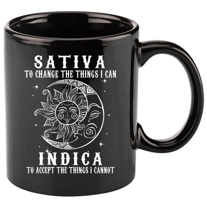 Sativa To Change The Things I Can Indica, Cannabis Weed 11oz C Handle Ceramic Mug