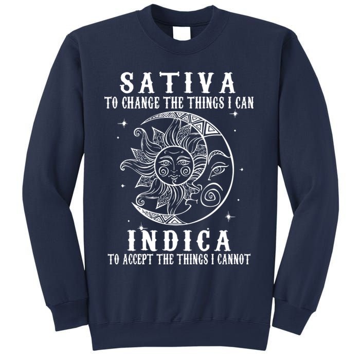 Sativa To Change The Things I Can Indica, Cannabis Weed Sweatshirt