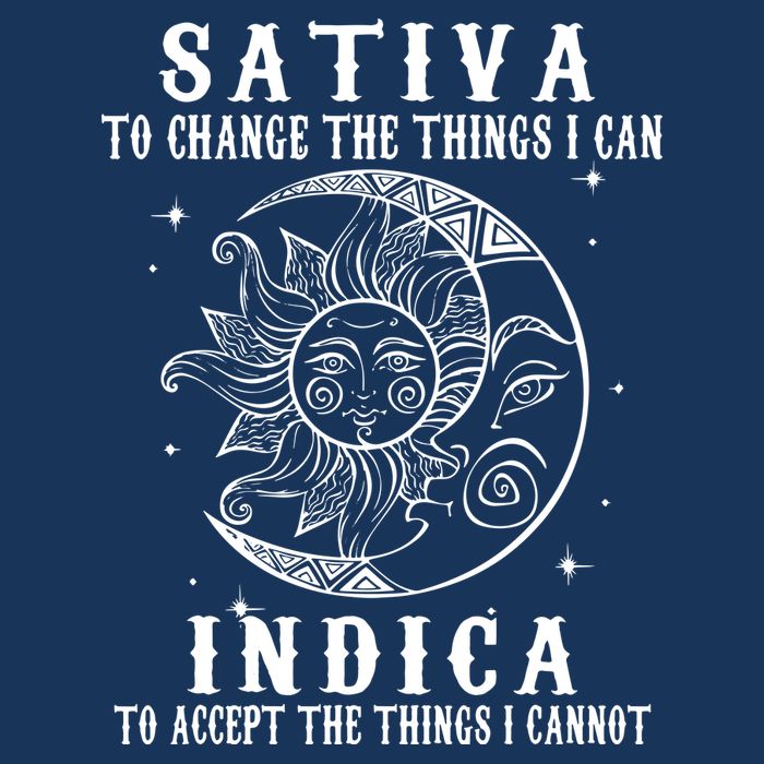 Sativa To Change The Things I Can Indica, Cannabis Weed Sweatshirt