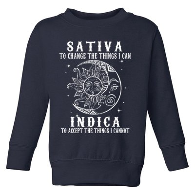 Sativa To Change The Things I Can Indica, Cannabis Weed Toddler Sweatshirt