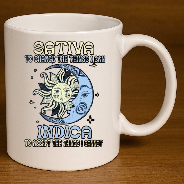 Sativa To Change The Things I Can Indica Cannabis Weed Sun Moon 420 Day 11oz C Handle Ceramic Mug
