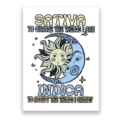 Sativa To Change The Things I Can Indica Cannabis Weed Sun Moon 420 Day Poster