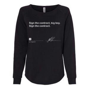 Sign The Contract Big Boy Sign The Contract Signature Womens California Wash Sweatshirt