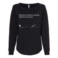 Sign The Contract Big Boy Sign The Contract Signature Womens California Wash Sweatshirt