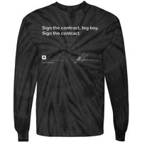 Sign The Contract Big Boy Sign The Contract Signature Tie-Dye Long Sleeve Shirt