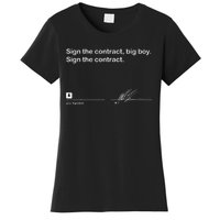 Sign The Contract Big Boy Sign The Contract Signature Women's T-Shirt