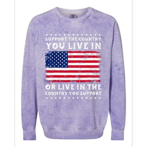 Support The Country You Live In The Country You Support Colorblast Crewneck Sweatshirt