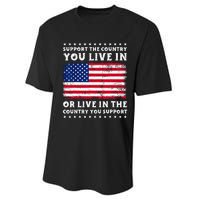 Support The Country You Live In The Country You Support Performance Sprint T-Shirt