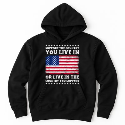 Support The Country You Live In The Country You Support Hoodie