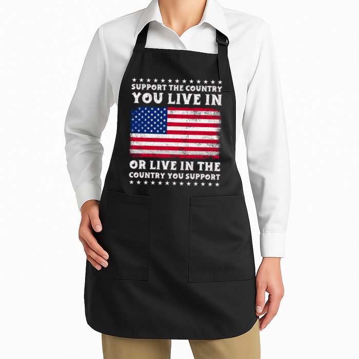 Support The Country You Live In The Country You Support Apron