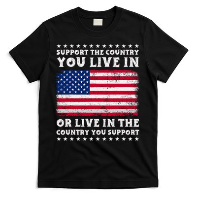 Support The Country You Live In The Country You Support T-Shirt