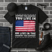 Support The Country You Live In The Country You Support Tall T-Shirt