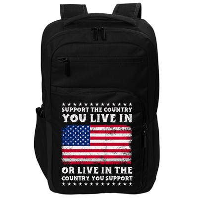 Support The Country You Live In The Country You Support Impact Tech Backpack