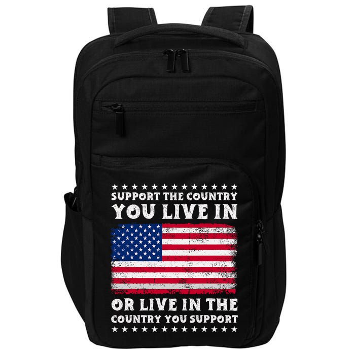 Support The Country You Live In The Country You Support Impact Tech Backpack