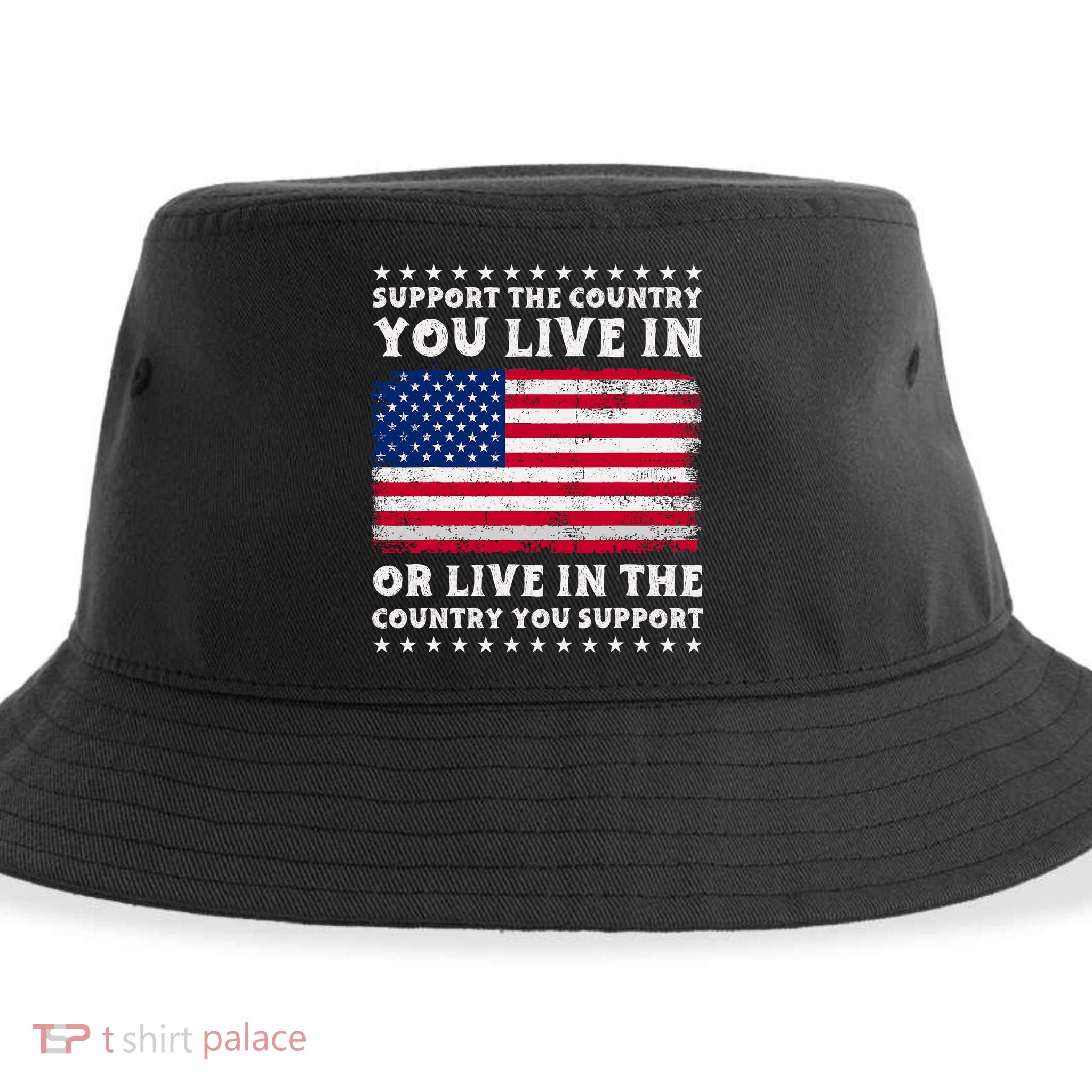Support The Country You Live In The Country You Support Sustainable Bucket Hat