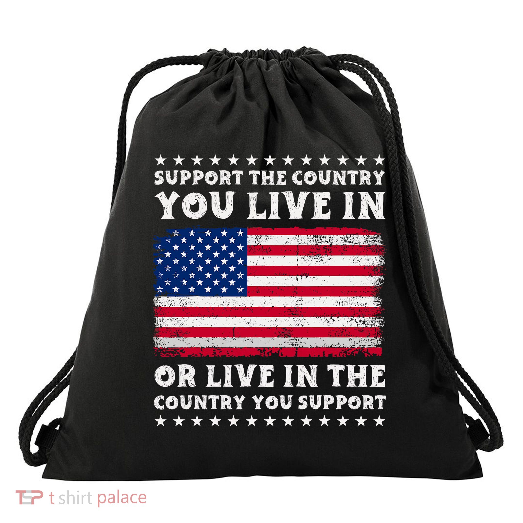 Support The Country You Live In The Country You Support Drawstring Bag