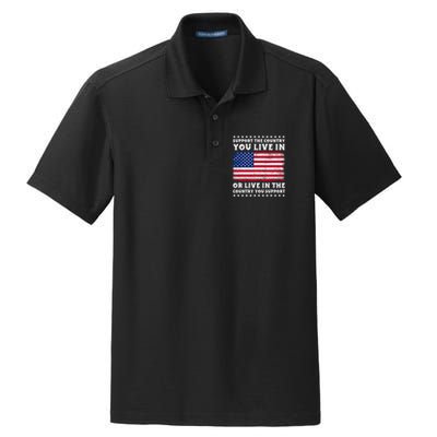 Support The Country You Live In The Country You Support Dry Zone Grid Polo