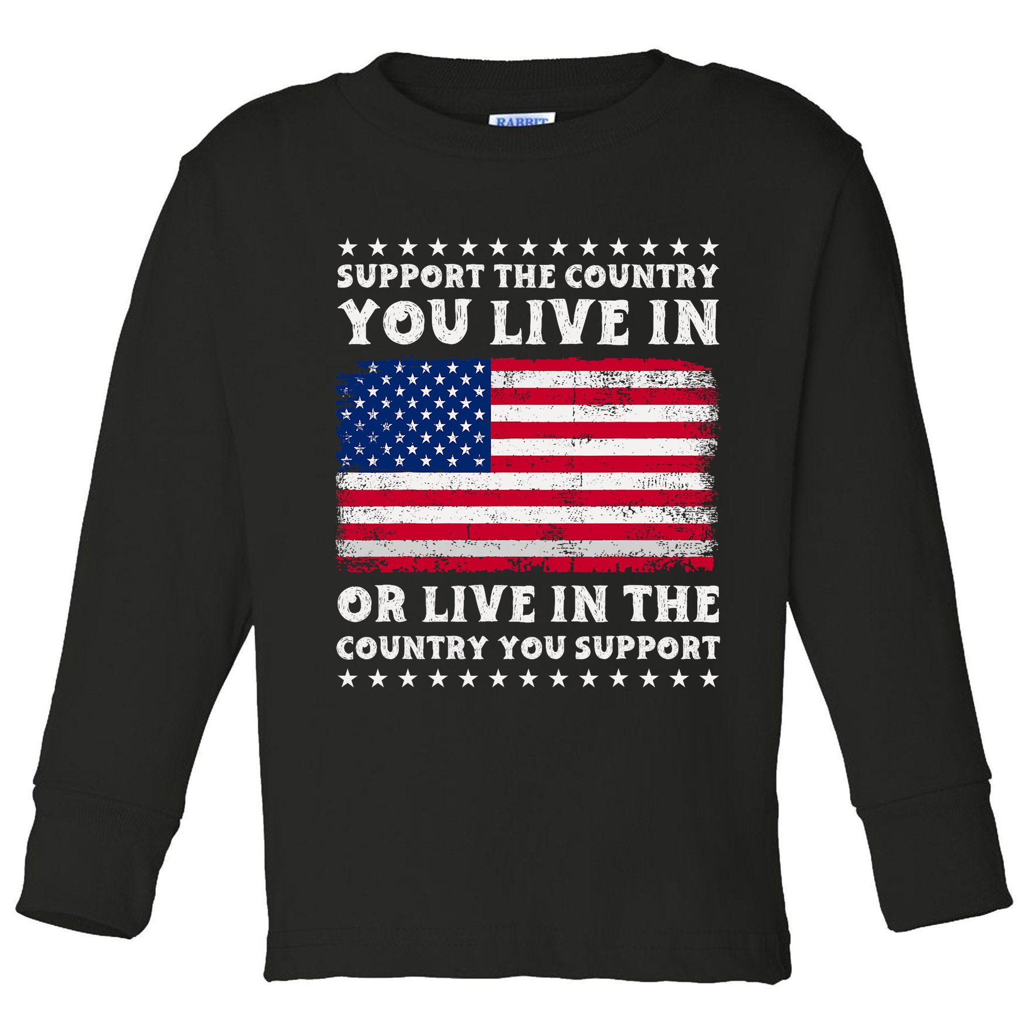 Support The Country You Live In The Country You Support Toddler Long Sleeve Shirt