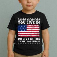 Support The Country You Live In The Country You Support Toddler T-Shirt