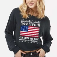 Support The Country You Live In The Country You Support Cropped Pullover Crew